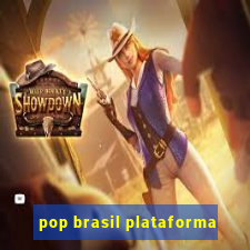 pop brasil plataforma